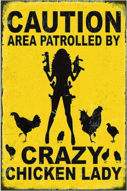 Funny No Trespassing Sign, Metal Warning Tin Signs, Caution Area Patrolled by Crazy Chicken Lady, Yard Sign Garage Farm Garden Wall Decor Sign Plaque Outdoor for Home Fence 8 X 12 Inches