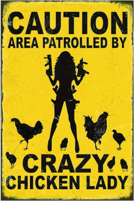 Funny No Trespassing Sign, Metal Warning Tin Signs, Caution Area Patrolled by Crazy Chicken Lady, Yard Sign Garage Farm Garden Wall Decor Sign Plaque Outdoor for Home Fence 8 X 12 Inches