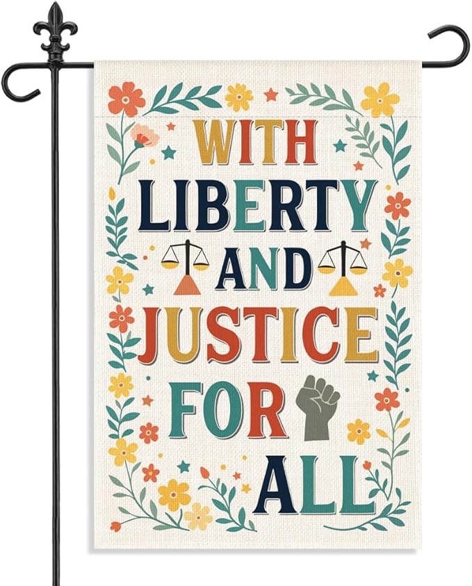 With Liberty and Justice for All Garden Flag, 12 x 18 Inch Double Sided Flora Outdoor Patio Yard Decor, Housewarming Gifts for New Homeowner, Political Gifts for Social Justice Supporter