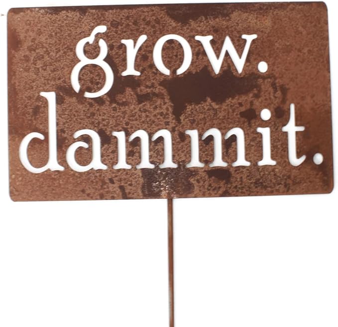 Grow. Dammit. Metal Garden Stake 20 to 28 Inches Tall (Large 28", Naturally Rusted)
