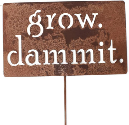 Grow. Dammit. Metal Garden Stake 20 to 28 Inches Tall (Large 28", Naturally Rusted)