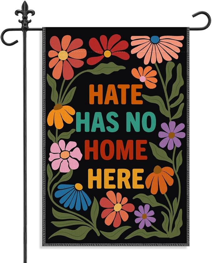 Hate Has No Home Here Black Garden Flag, 12 x 18 Inch Double Sided Protest Themed Decor Flag for Outdoor Garden Yard Porch, Social Justice Gifts for Equality Supporter, Diversity Welcome Sign