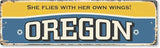 SmartSign 4 x 14 inch Oregon State Vintage Metal Sign “She Flies With Her Own Wings”, 40 mil Rustproof Aluminum with Clear Overcoat, Retro Wall Décor, Multicolor, Made in USA