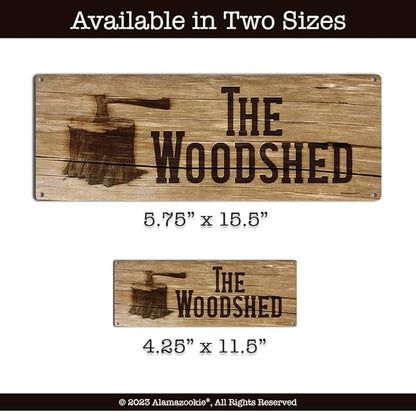 The Woodshed, 5.75 x 15.5 Inch Aluminum Sign, Rustic Decor for Barn, Shed, Out Building, Lean-to, Campfire Pit, Gifts for Lumberjack, Logger, Sawyer, Dad, Grandpa 0616-RK3409