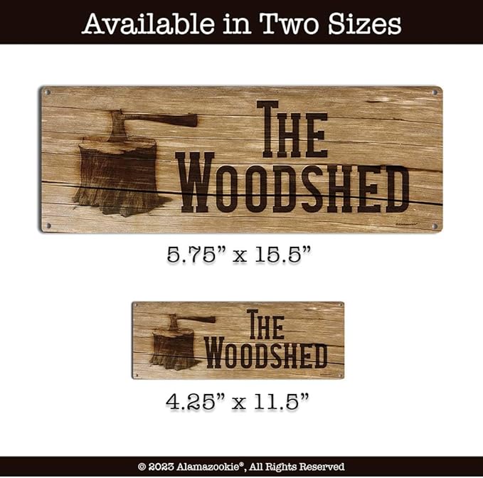 The Woodshed, 4.25 x 11.5 Inch Aluminum Sign, Rustic Decor for Barn, Shed, Out Building, Lean-to, Campfire Pit, Gifts for Lumberjack, Logger, Sawyer, Dad, Grandpa 0412-RK3409-SP