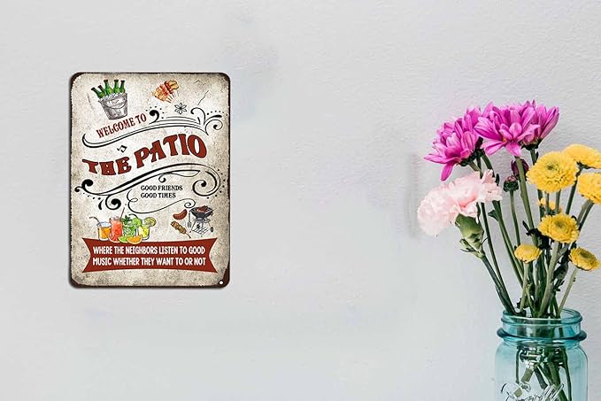 welcome to the patio sign Where The Neighbors Listen To Good Music Grilling for Home Bar Pub Porch Outdoor Wall Decor 12x16 inch