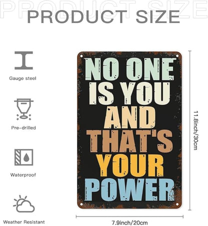 patio wall decor No One Is You And Thats Your Power tin sign Toilet Retro Tin Metal Sign for Home,Office,Yard,or Cafe Inspirational Life Quotes Wall Decor 8X12inch