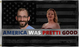 America Was Pretti Good Flag 4X6FT,Alex Good Flags, Both Sides Printed, Men Women Banner,Vibrant Colors, Double Stitched with 2 Brass Grommets, Bar Garden Street Decoration, GYM, Office Decor,Indoor Outdoor Use,Gifts. (Black, 4x6ft)