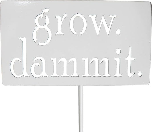Grow. Dammit. Metal Garden Stake 20 to 28 Inches Tall (Large 28", White Speckled)