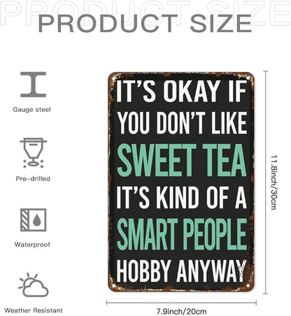 Vintage Tin Wall Decor Sign Smart People Hobby Sweet Tea for Home,Garden,Patio,Office,Classroom,Kitchen & More! 8x12 Inches,Retro Metal Art with Funny Quotes