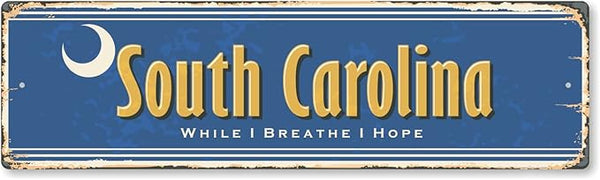 SmartSign 4 x 14 inch South Carolina State Vintage Metal Sign “While I Breathe, I Hope”, 40 mil Rustproof Aluminum with Clear Overcoat, Retro Wall Décor, Multicolor, Made in USA