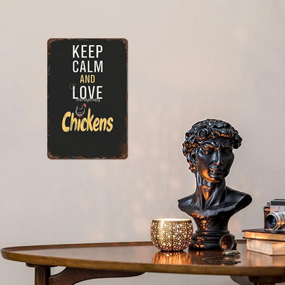 patio wall decor Keep Calm And Love Chickens For Chicken Lovers metal sign Appreciation Billiard Cafe Decoration Cafes Rustic Man Cave Retro Wall Art Inspirational Life Quotes Posters 8X12inch