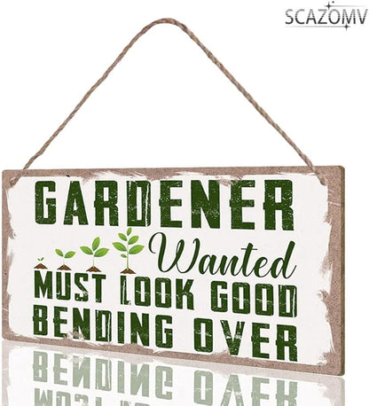 SCAZOMV Garden Sign Decor Gardener Wanted Must Look Good Bending Over Funny Outdoor Decorative Garden Backyard Patio Farmhouse Potting Shed She Shed Personalized Wooden Hanging Plaque 5"X 10"
