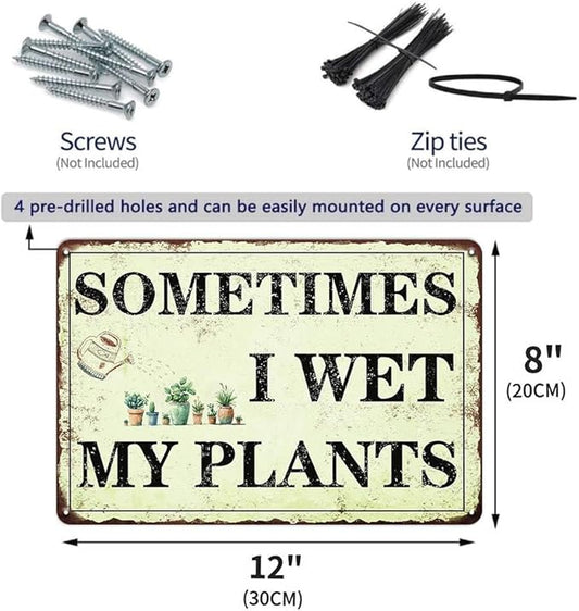 YOYI ART Sometimes I Wet My Plants Sign - Funny Patio Garden Decor for Outside, Vintage Metal Tin Signs for Garden, Patio, Outside, Backyard and Farmhouse Wall Decor Art, Plant Lover Gift, 12 x 8 inch