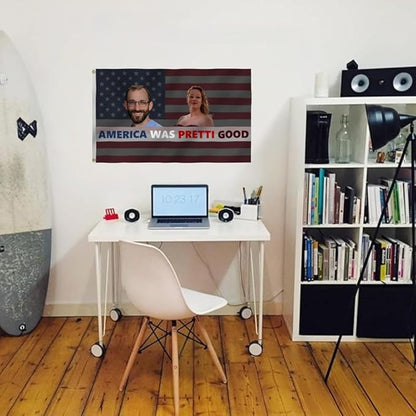 America Was Pretti Good Flag 4X6FT,Alex Good Flags, Both Sides Printed, Men Women Banner,Vibrant Colors, Double Stitched with 2 Brass Grommets, Bar Garden Street Decoration, GYM, Office Decor,Indoor Outdoor Use,Gifts. (US, 4x6ft)