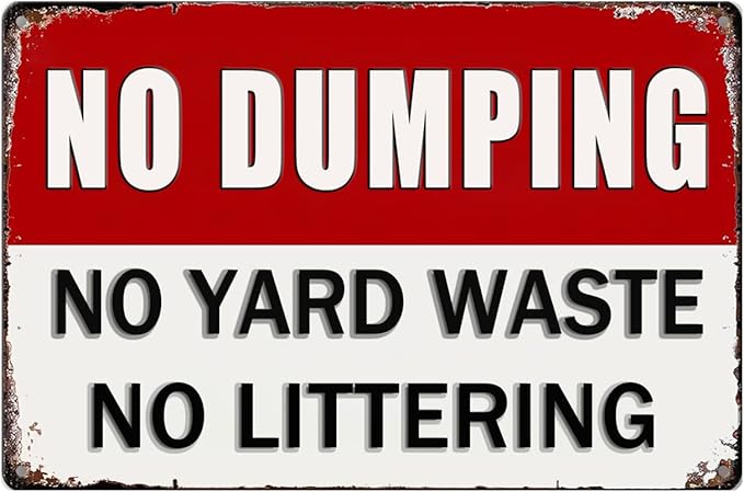 No Dumping Signs Private Property No Dumping No Yard Waste No Littering Tin Sign Outdoor Warning Traffic Notice Road Safety Street Yard Keep Our Lot Clean Littering 8x12 Inch