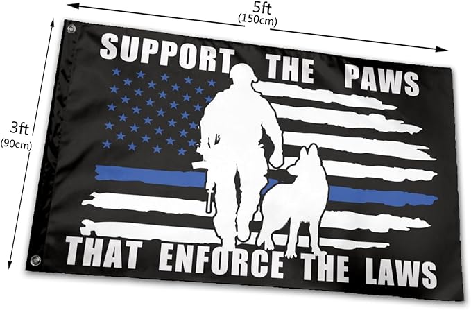 American Police Dog Support The Paws That Enforge The Laws Flag 3 X 5 Ft Polyester with Brass Grommets For Lawn Patio Yard Garden Home Outdoor Decor Fade Resistant Banner -5