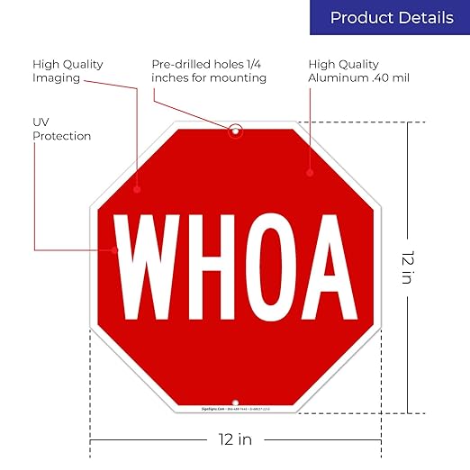 Whoa, 12x12 Inches, Rust Free .040 Aluminum, Fade Resistant, Made in USA