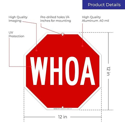 Whoa, 12x12 Inches, Rust Free .040 Aluminum, Fade Resistant, Made in USA