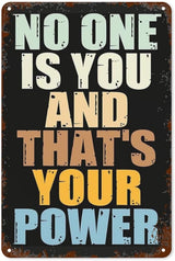 patio wall decor No One Is You And Thats Your Power tin sign Toilet Retro Tin Metal Sign for Home,Office,Yard,or Cafe Inspirational Life Quotes Wall Decor 8X12inch