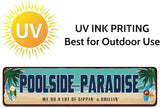Poolside Paradise Rustic Looking Metal Sign Outdoor Pool Hot Tub Tiki Backyard Sign Gift 4" by 16