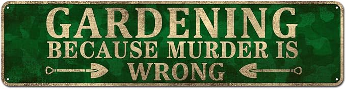 Novelty Wall Décor - Gardening Because Murder is Wrong - Gardening Lover Gift, Gardening Wall Art, Wall Decoration Plaques 4" x 16"
