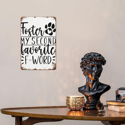 patio wall decor My Second Favorite F Word Dog Foster Parents vintage signs metal Club Retro Metal Wall Art for Home,Cafe,Office,Decorative Plaque with Inspirational Life Quotes 8X12inch