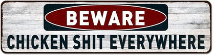 Funny Tin Sign - Beware Chicken Shit Everywhere, Chicken Coop Decor Outdoor Indoor Wall Panel Retro Vintage Mural 4"x16"