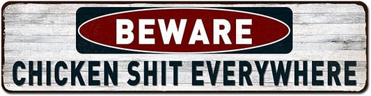 Funny Tin Sign - Beware Chicken Shit Everywhere, Chicken Coop Decor Outdoor Indoor Wall Panel Retro Vintage Mural 4"x16"