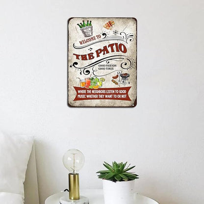 welcome to the patio sign Where The Neighbors Listen To Good Music Grilling for Home Bar Pub Porch Outdoor Wall Decor 12x16 inch