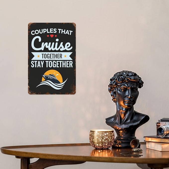 Patio Wall Decor Couples That Cruise Together Stay Together Cruising Lovers Metal Signs Vintage Bathroom Bathroom Yard Wedding Street Sign Wall Decor Fun Inspirational Happy Quotes Office 8X12inch