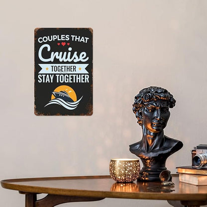 Patio Wall Decor Couples That Cruise Together Stay Together Cruising Lovers Metal Signs Vintage Bathroom Bathroom Yard Wedding Street Sign Wall Decor Fun Inspirational Happy Quotes Office 8X12inch