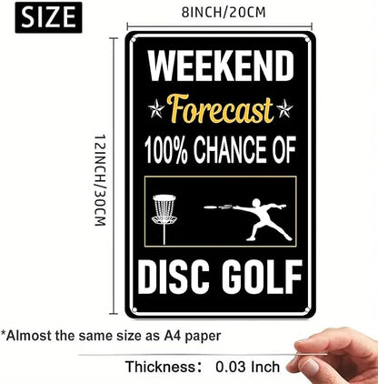 Disc Golf Metal Tin Sign Weekend Forecast Vintage Wall Art Decor for Home Farmhouse Bar Cafe Garage Indoor Outdoor 12X8 Inch