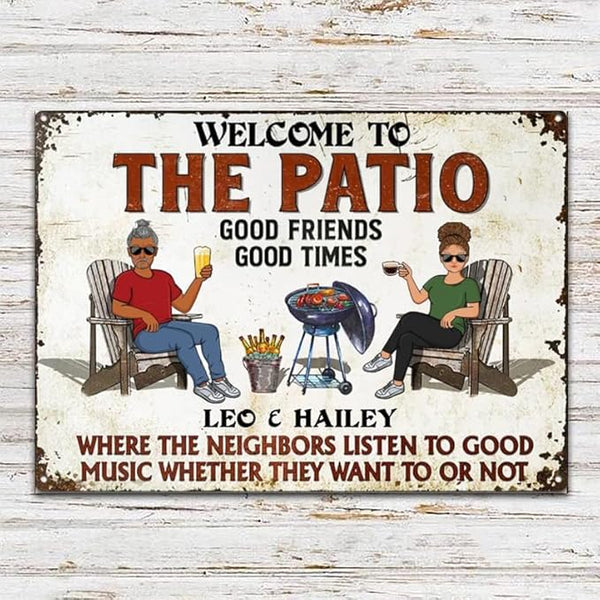 Custom Patio Backyard Metal Signs Where Neighbor Listen to Good Music Welcome Sign, personalized Retro Wall Decor for Home Gate Poolbar Balcony Basement Sign Gift tin signs vintage metal Funny Wall Decoration (Patio)