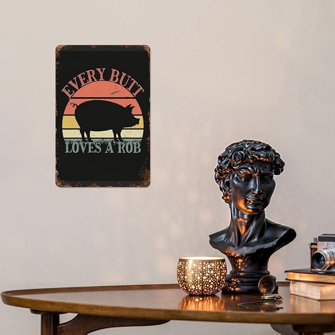patio wall decor Every Butt Loves A Robs For Pig Lovers metal signs Club Retro Metal Wall Art for Home,Cafe,Office,Yard & More: Decorative Plaque with Inspirational Life Quotes 8X12inch