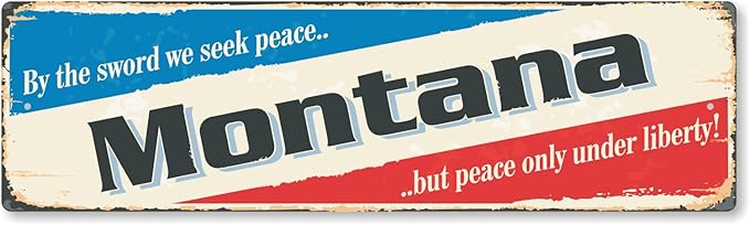SmartSign 4 x 14 inch Montana State Vintage Metal Sign “By The Sword We Seek Peace”, 40 mil Rustproof Aluminum with Clear Overcoat, Retro Wall Décor, Multicolor, Made in USA