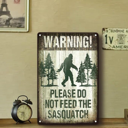 Warning Metal Tin Sign, Vintage Retro Funny Metal Sign for Indoor&Outdoor, Camper, Yard, Forest, Please Do Not Feed The Sasquatch, 12x8 Inches Gift for Family Friend, Sasquatch lover
