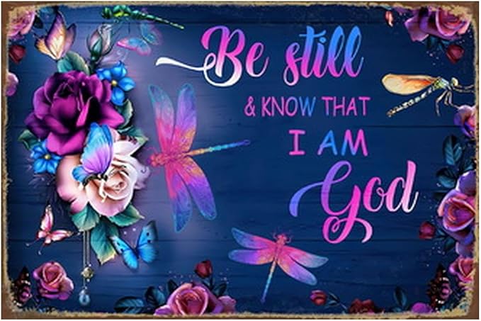 Dragonfly Tin Sign Flower Metal Poster Vintage, Be Still & Know, Wall Art Decor Gifts for Home Bar Kitchen Restaurant Bedroom Garden Plaque 8x12 Inch