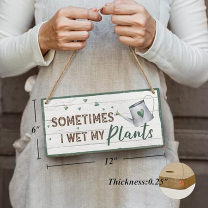 Heuhuww Gardening Gifts for Women-Sometimes I Wet My Plants Sign 6x12 Inch Funny Garden gift,Garden Decor,Plant Wall Art Hanging Gardening Signs for Plant Mom Plant Lovers