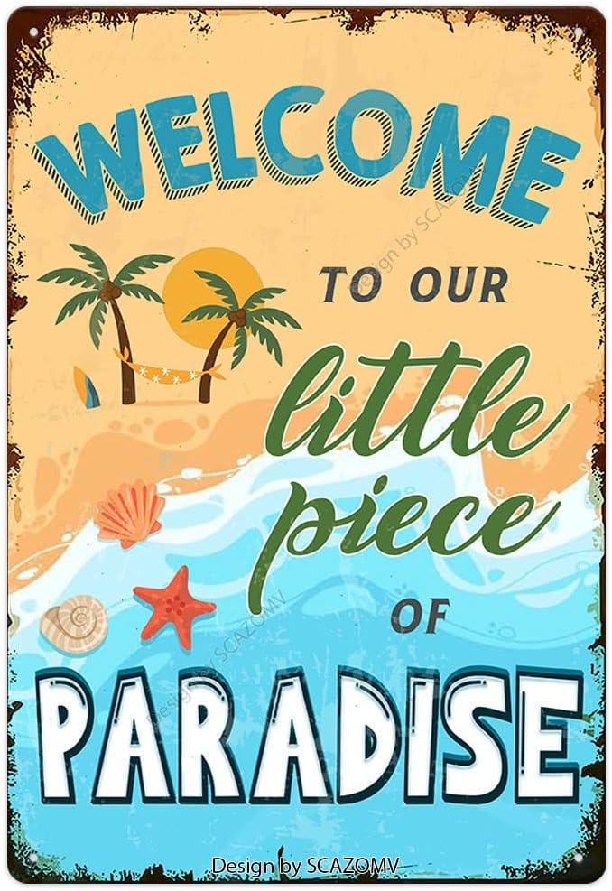 SCAZOMV Welcome to Our Little Piece of Paradise Welcome Sign for Front Door, Metal Signs Vintage for Home Bar Swimming Pool Beach Farmhouse Garden Outdoor Funny Wall Decor, 12x8 Inch