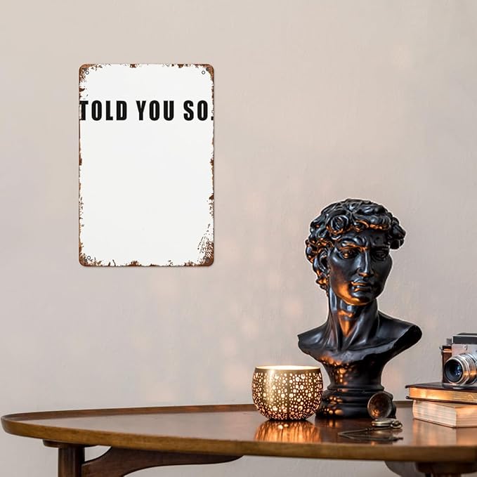 patio wall decor told you so tin vintage signs Hunting Ground Retro Metal Wall Art for Home,Cafe,Office,Yard & More: Decorative Plaque with Inspirational Life Quotes 8X12inch