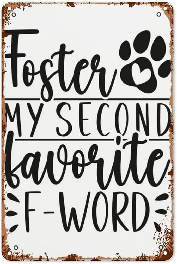 patio wall decor My Second Favorite F Word Dog Foster Parents vintage signs metal Club Retro Metal Wall Art for Home,Cafe,Office,Decorative Plaque with Inspirational Life Quotes 8X12inch