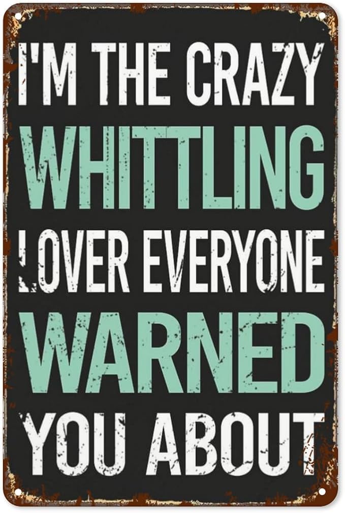 Vintage Tin Signs Crazy Lover Whittlings Retro Metal Wall Decor for Home,Garden & Patio Inspirational Quotes & Funny Life Posters 8x12IN
