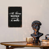 Vintage Tin Metal Sign A is not a without out a dog 8x12 Inch Retro Wall Decor for Home,Patio,Yard,Office,Funny Quotes and Motivational Sayings