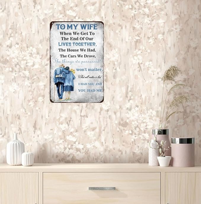 To My Wife Tin Sign Retro Art Poster Decora for Wife Family Room Wall Decoration for Home Bar Pub Man Cave Garage Funny Wall Decor 8x12 Inch