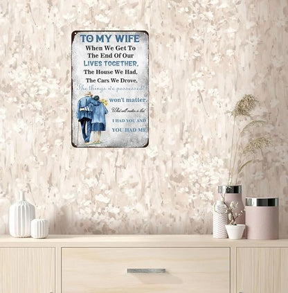 To My Wife Tin Sign Retro Art Poster Decora for Wife Family Room Wall Decoration for Home Bar Pub Man Cave Garage Funny Wall Decor 8x12 Inch