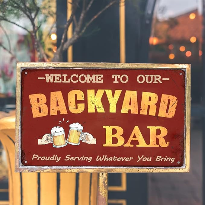 Funny Bar Signs And Decor Outdoor Patio Sign Pool Deck Decor Accessories Man Cave Decorations Welcome To Our Backyard Bar Metal Tin Signs 8x12 Inch
