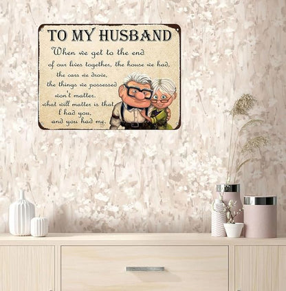 To My Husband Metal Sign Valentine's Gift from Wife - Anniversary Card for Husband - 8x12 Inch Wall Art Decor
