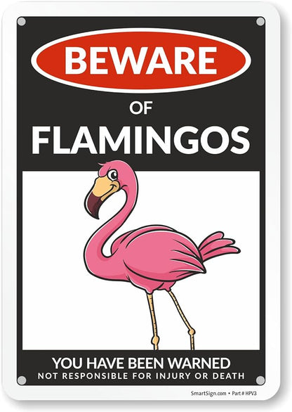 SmartSign Funny Beware Of Flamingos Warning Sign - 10"x7", 40 mil Laminated Rust-free Aluminum - Metal Signs for Women Bedroom, Outdoors, Yard, Patio, Gifts, Cafe - Pink Flamingos Theme, Made in USA