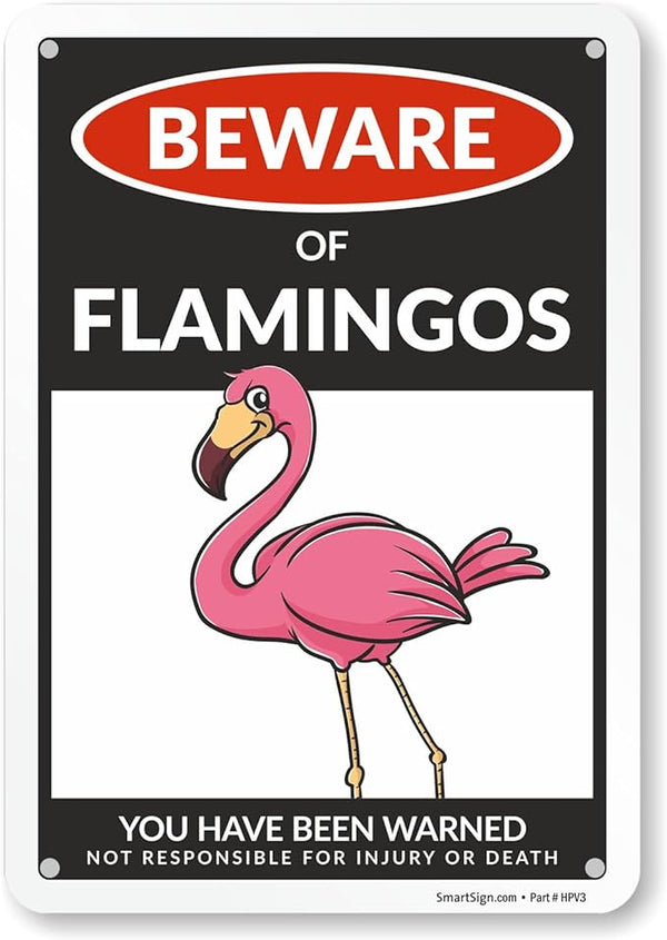 SmartSign Funny Beware Of Flamingos Warning Sign - 10"x7", 40 mil Laminated Rust-free Aluminum - Metal Signs for Women Bedroom, Outdoors, Yard, Patio, Gifts, Cafe - Pink Flamingos Theme, Made in USA